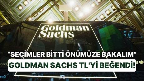 ABD'li Bankadan ve İş Dünyasından İlk Seçim Sonrası Yorumları Geldi: Goldman Sachs, TL'yi Beğendi!