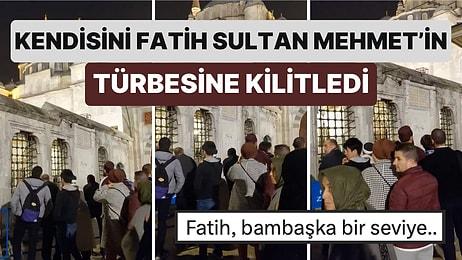 Bir Vatandaş Kendisini Fatih Sultan Mehmet'in Fatih Camii'nde Bulunan Türbesine Kilitledi