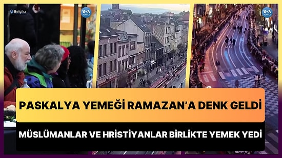 Paskalya Yemeği Ramazan'a Denk Gelince Müslümanlar ve Hristiyanlar 2 Kilometrelik Masada Birlikte Yemek Yedi