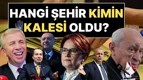 Partilerin En Yüksek Oyu Aldığı İller Belli Oldu: CHP, Ankara'da Mansur Yavaş'la Şov Yaptı