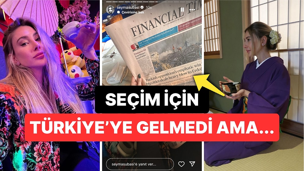 Seçimde Oy Vermek İçin Ülkeye Teşrif Etmeyen Şeyma Subaşı'dan İngiliz Gazetesiyle "İronik" Mesaj