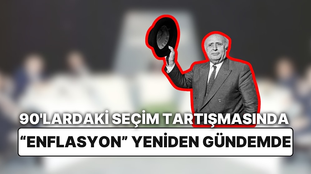 Süleyman Demirel'in 90'larda Enflasyona Dair Sözleri Seçimin Ardından Yeniden Gündemde!