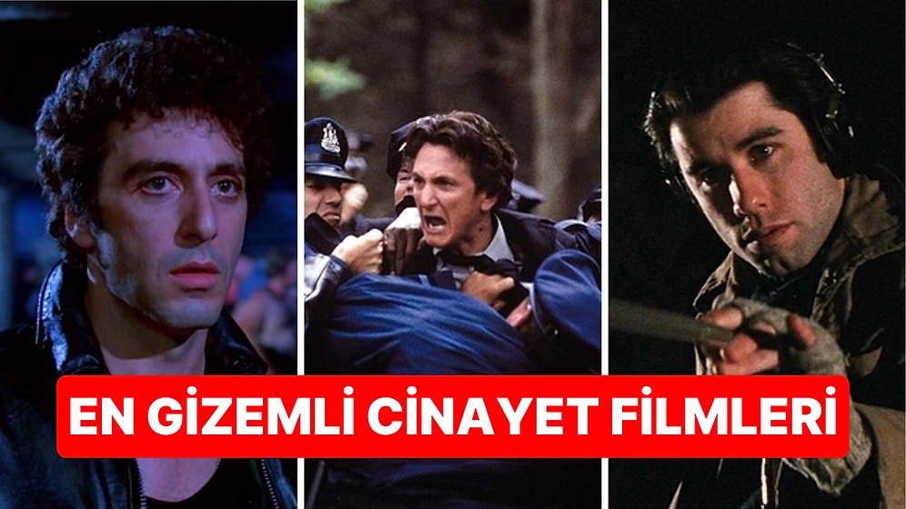 Kendinizi Gerçek Bir Dedektif Gibi Hissedebileceğiniz En Gizemli Cinayet Filmleri