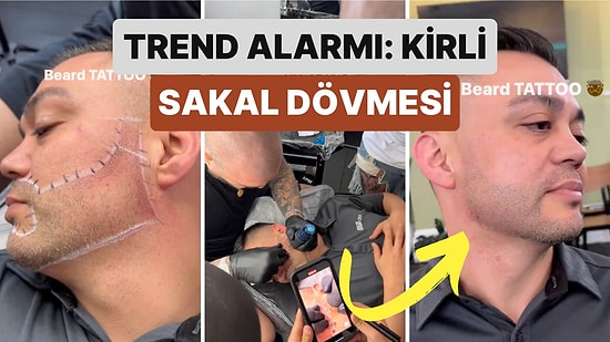 Kaş Dövmesi Uygulamasından Sonra Şimdi de Beyler İçin Kirli Sakal Dövmesi Modası Başladı