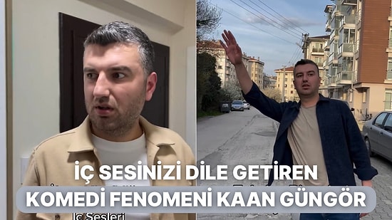 İç Sesinizi Adeta Duyan Komedi İçerik Üreticisi Kaan Güngör’ün Tespitlerine Bayılacaksınız