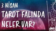 Tarot Falına Göre 3 Nisan Çarşamba Günü Senin İçin Nasıl Geçecek?