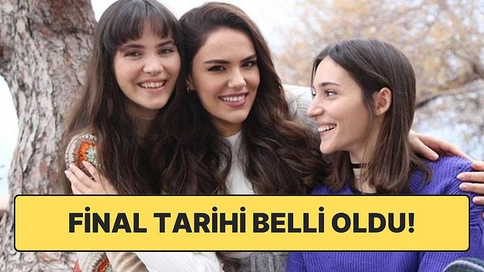 Kanal D'nin Sevilen Dizisi Üç Kız Kardeş'in Final Tarihi Belli Oldu!