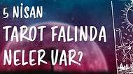 Tarot Falına Göre 5 Nisan Cuma Günü Senin İçin Nasıl Geçecek?
