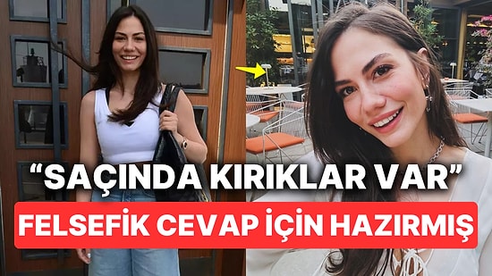 Demet Özdemir Saçında Kırıklar Olduğunu Söyleyip Gülen Muhabire Verdiği Felsefik Cevapla Derinlere Daldırdı