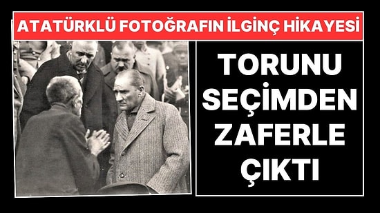 Atatürk'ün Dinlediği Adamın Torunu Belediye Seçimlerinden Zaferle Çıktı!