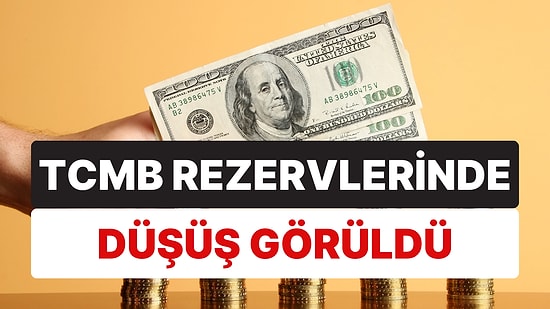 Vatandaş Dövizden Vazgeçmedi: TCMB Rezervlerinde Düşüş Görüldü