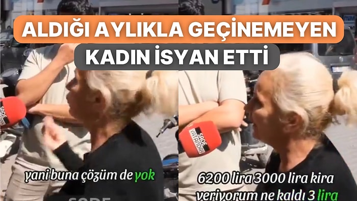 6200 TL Aylık Aldığını Söyleyen Kadın Sokak Röportajında İsyan Etti: “Niye Onlar Her Şeyin En Güzelini Yiyor”