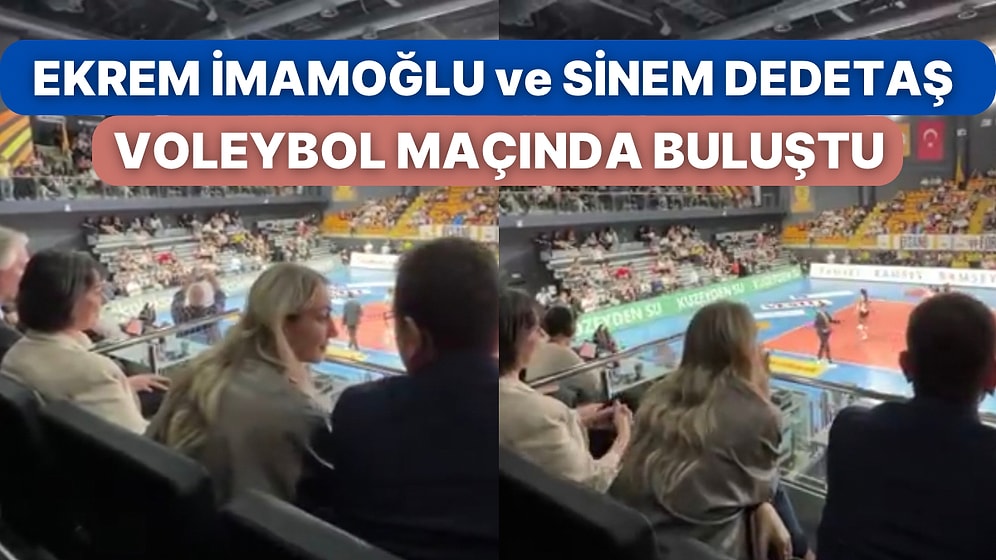 Ekrem İmamoğlu ve Üsküdar Belediye Başkanı Sinem Dedetaş Voleybol Maçında Bir Araya Geldi