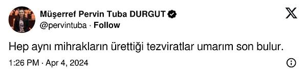 AK Parti İstanbul Milletvekili Müşerref Pervin Tuba Durgut da bu paylaşımı alıntılayarak “Hep aynı mihrakların ürettiği tezviratlar umarım son bulur.” ifadelerini kullandı.