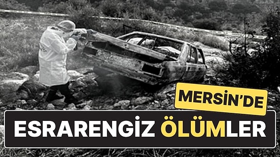 Mersin’de Esrarengiz Olay: Anne ile Oğlu Evinde, Baba ise Evden 5 KM Uzakta Yanarak Öldü!