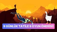 9 Günlük Bayram Tatilinde Her Birini Tek Oturuşta Bitirebileceğiniz 9 Şahane Oyun