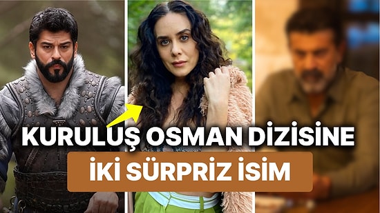 Kuruluş Osman Dizisine İki Ünlü Oyuncu Daha Katıldı! Kuruluş Osman'ın İbrahim'i Kim Oldu?