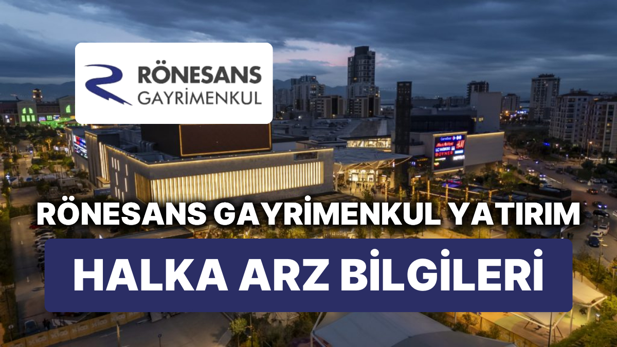 Rönesans (RGYAS) Halka Arz Oluyor: Kaç Lot Verir - Onedio