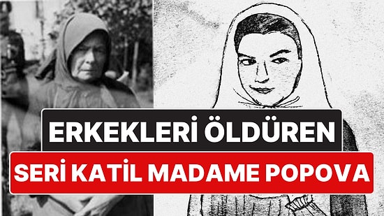 Kadınları Özgürleştirmek İçin Erkekleri Öldüren ve Eşlerine Köle Muamelesi Yapan Seri Katil Madame Popova