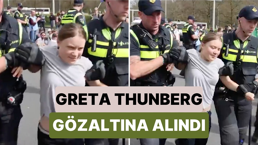 İklim Aktivisti Greta Thunberg Hollanda'da Düzenlenen İklim Protestosunda Yaka Paça Gözaltına Alındı