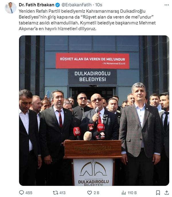 Fatih Erbakan ayrıca Çumra Belediyesi'nin fotoğrafını sosyal medya hesabından paylaşarak, "Elhamdülillah... Yeniden Refahlı Belediye Başkanlarımız söz verdiğimiz üzere tabelalarını asmaya başladılar. Ahlaklı Belediyecilik dönemi başlıyor" diye yazdı.