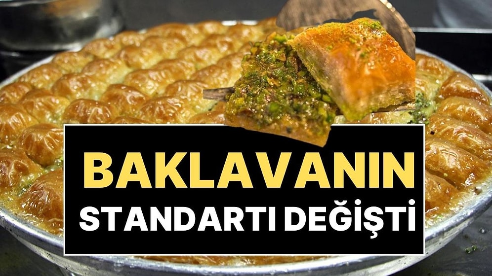 Tadı Farklı Gelirse Şaşırmayın: TSE'den Baklava Güncellemesi