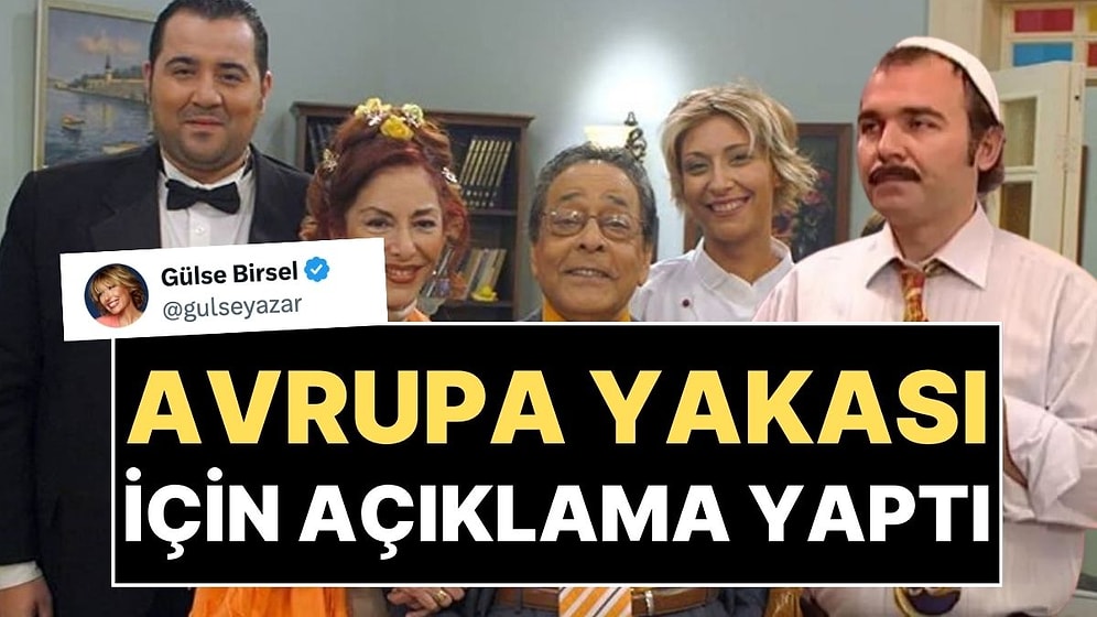 Tüm Detaylarıyla Yazılmıştı! Gülse Birsel'den 'Avrupa Yakası Geri Dönüyor' İddialarıyla İlgili Açıklama