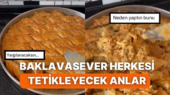 Bir Sosyal Medya Kullanıcısı Ev Baklavasına Yaptıklarıyla Sert Eleştirilerin Hedefi Oldu