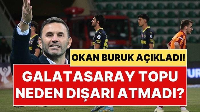 Okan Buruk Sessizliğini Bozdu: Galatasaray Süper Kupa Maçında Topu Neden Dışarı Atmadı?