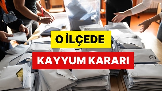 Seçimin Yenilenmesine Karar Verilmişti: O İlçede Kayyum Kararı