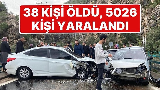 Bayram Tatilinin Acı Bilançosu: 38 Kişi Öldü, 5026 Kişi Yaralandı