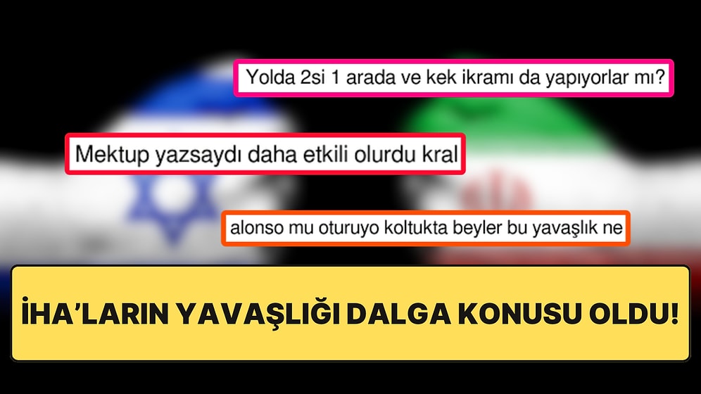 İran'ın İsrail'e Saldırı Düzenlediği İHA'ların Yavaşlığı Goygoycuların Diline Düştü!