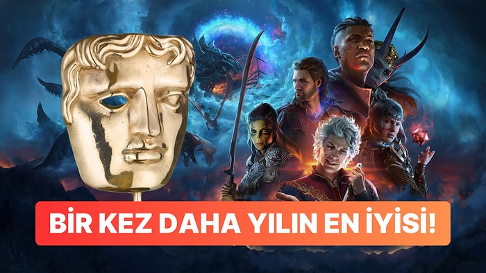 Ne Seneydi Be! BAFTA Oyun Ödülleri 2024'te Yılın En İyi Oyunları Belli Oldu