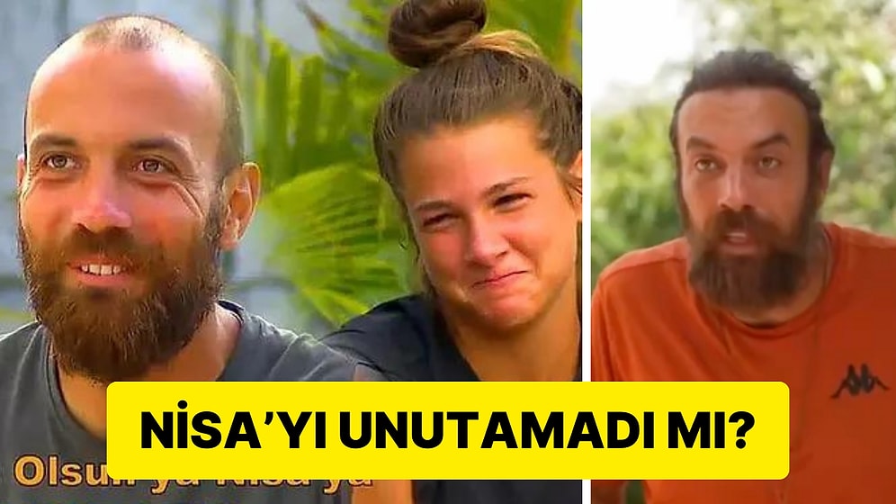 Survivor'da Nisa Tarafından Reddedilen Sercan'dan Beklenmedik Çıkış!