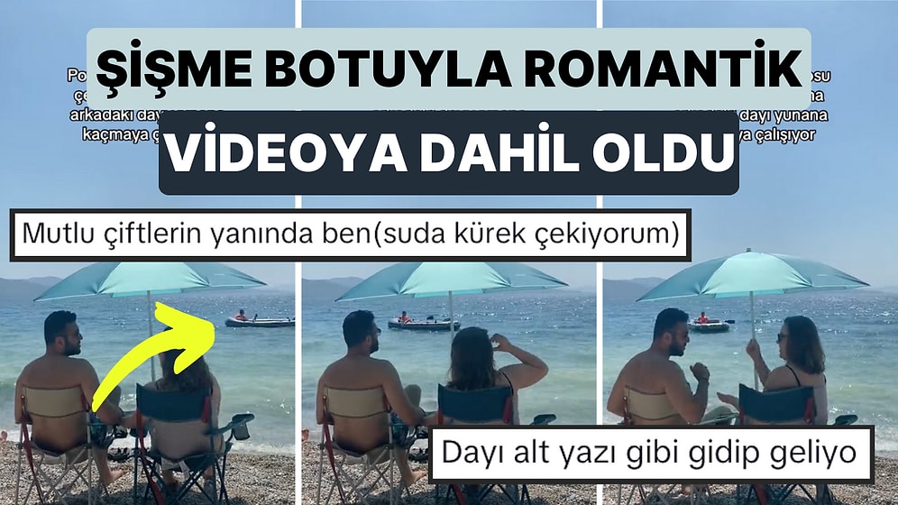 Bir Çiftin Çekmek İstediği Romantik Tatil Videosunu Şişme Botuyla Bir O Yana Bir Bu Yana Giderek Mahveden Amca