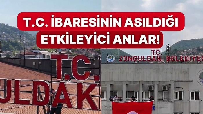 Zonguldak Belediyesi T.C. İbaresini Belediye Binasına Astığı Anlarla Tüyleri Diken Diken Etti