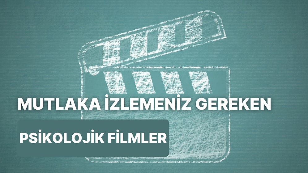 Muhtemelen Adını Bile Duymadığınız Ama İzledikten Sonra “İyi ki İzlemişim” Diyeceğiniz Psikolojik Filmler