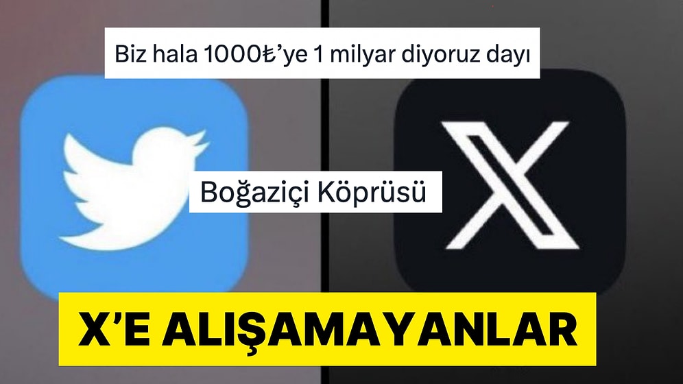 Twitter'ın X Olmasına Halen Daha Alışamayanlar İçini Mizahla Döktü