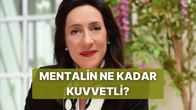 Seçtiğin Görsellere Göre Mentalinin Ne Kadar Kuvvetli Olduğunu Tahmin Ediyoruz!