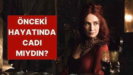 Önceki Hayatında Bir Cadı mıydın?