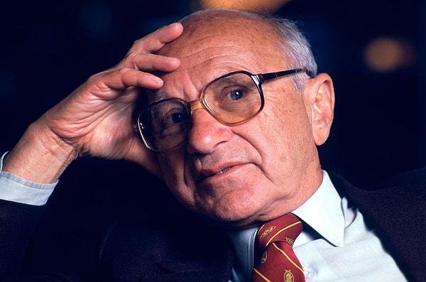 Kesinlikle Milton Friedman!