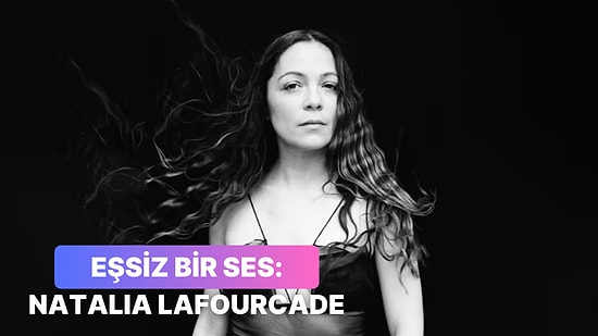 Meksika'dan Tüm Dünyaya Yayılan Ses Natalia Lafourcade ve 13 Eşsiz Şarkısı