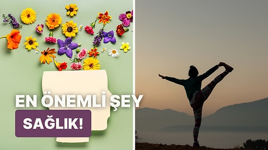 Sen Sağlığına Ne Kadar Dikkat Ediyorsun?