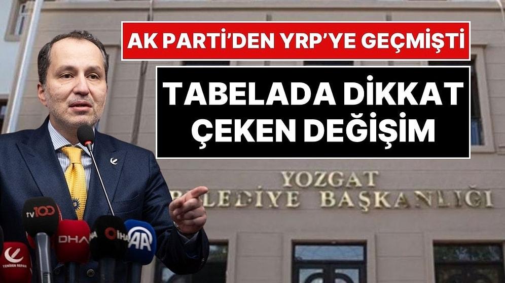AK Parti'den Yeniden Refah'a Geçen Yozgat'ta Belediye Tabelasında Gündem Olan Değişim!