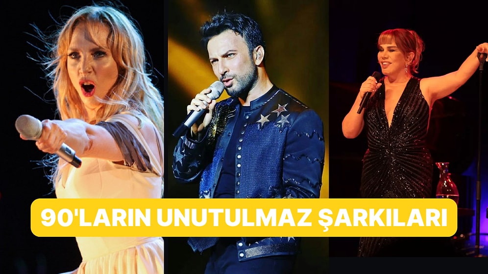 Her Ortamı Saran 90'ların Unutulmaz Şarkıları