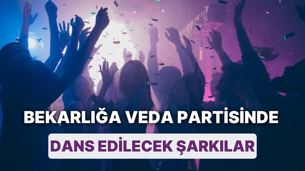 Dans, Müzik, Eğlence! Bekarlığa Veda Partisinde Dans Edilecek 15 Şarkı