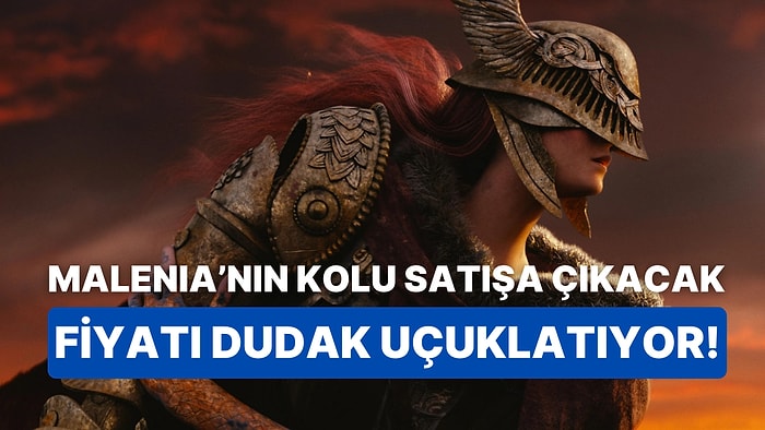 Elden Ring Sevdalıları Buraya: Malenia'nın Metal Kolu Satışa Çıkıyor!