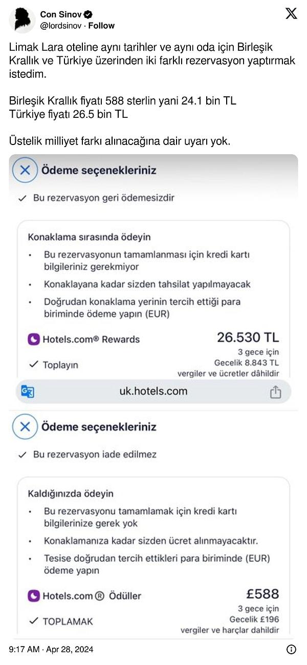 Daha sonra bir kullanıcı, aynı otele, aynı odaya, aynı tarihlere hem Türkiye'den hem de İngiltere'den rezervasyon yaptırmayı denedi.