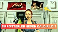 Sansür Şüphesi Korkutmuştu: Oyundan Kaldırılan Lara Croft Posterlerinin Akıbeti Belli Oldu