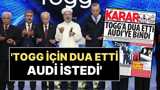 Togg İçin Dua Eden Diyanet Başkanı Ali Erbaş'ın Audi İstediği İddiası!